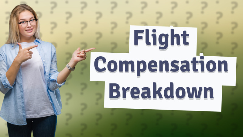 Flight Compensation Breakdown