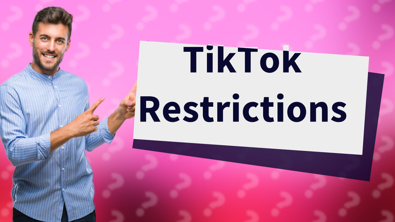 TikTok Restrictions