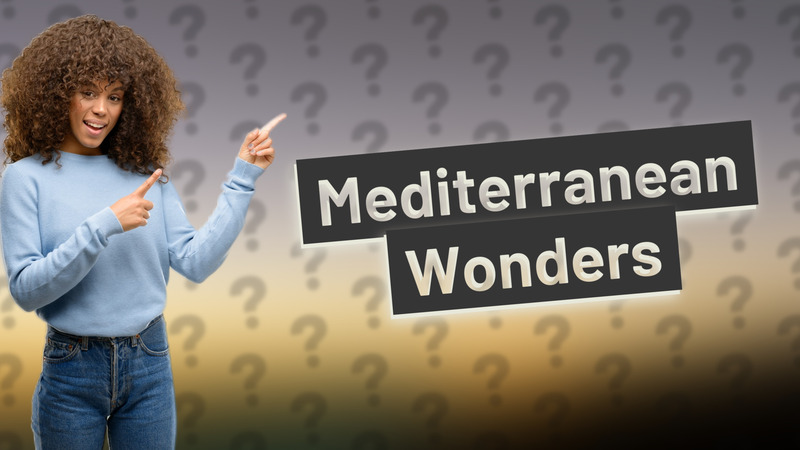 Mediterranean Wonders