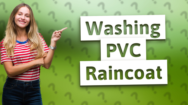 Washing PVC Raincoat