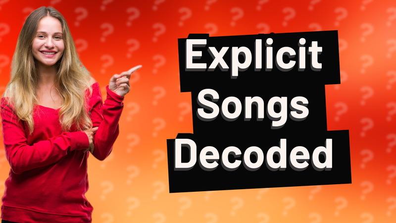 Explicit Songs Decoded
