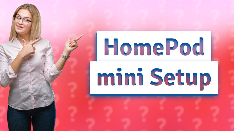 HomePod mini Setup