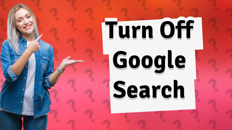 Turn Off Google Search