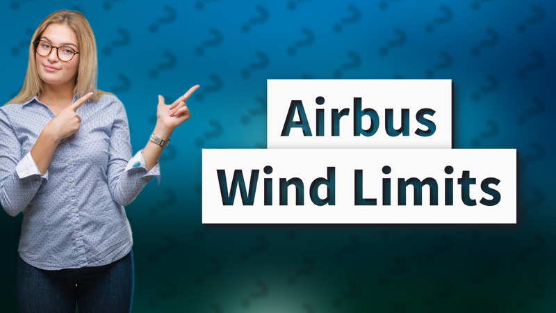 Airbus Wind Limits