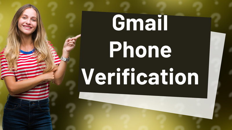 Gmail Phone Verification
