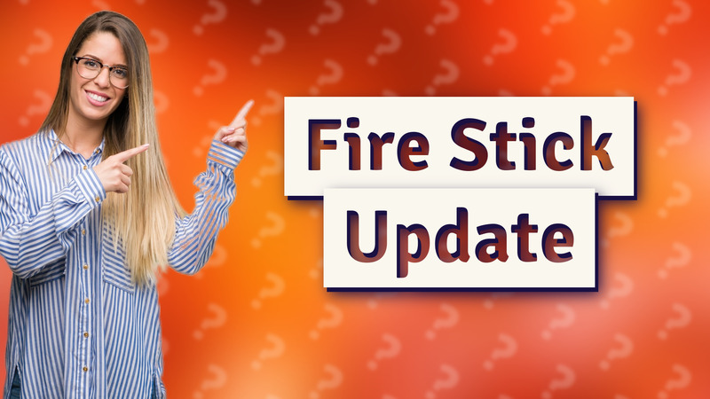 Fire Stick Update