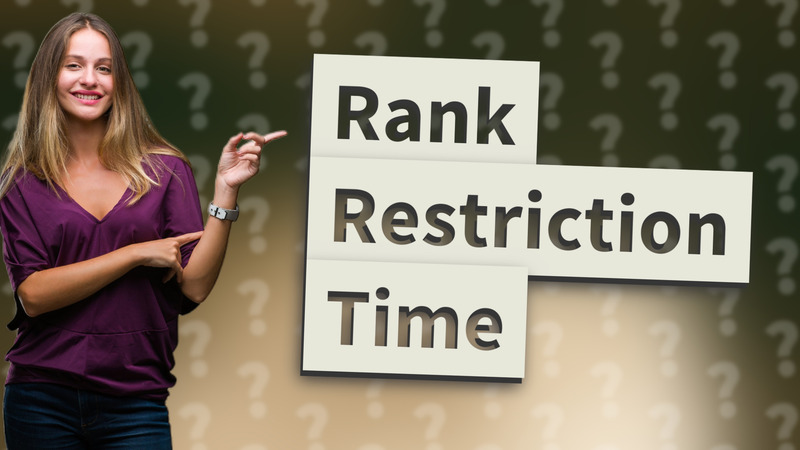 Rank Restriction Time