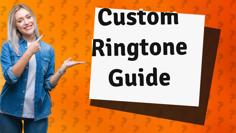 Custom Ringtone Guide