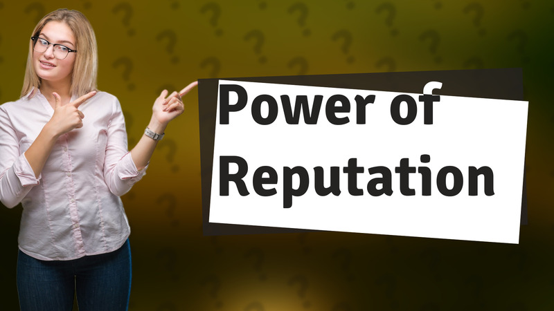 Power of Reputation