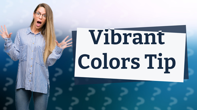 Vibrant Colors Tip