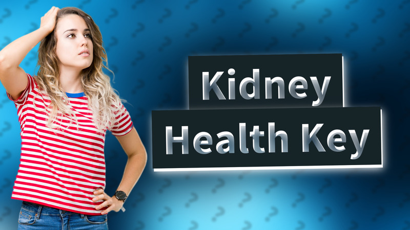 Kidney Health Key