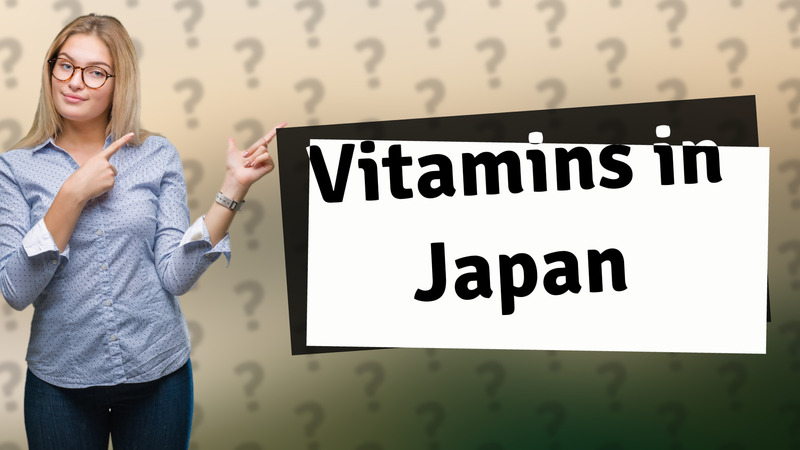 Vitamins in Japan