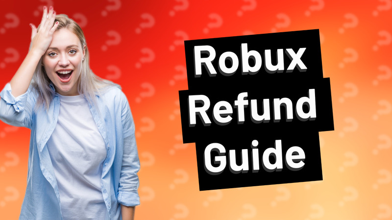 Robux Refund Guide