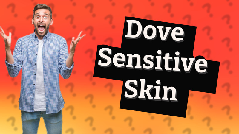 Dove Sensitive Skin