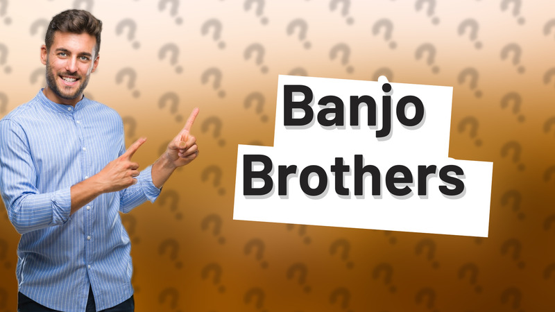 Banjo Brothers