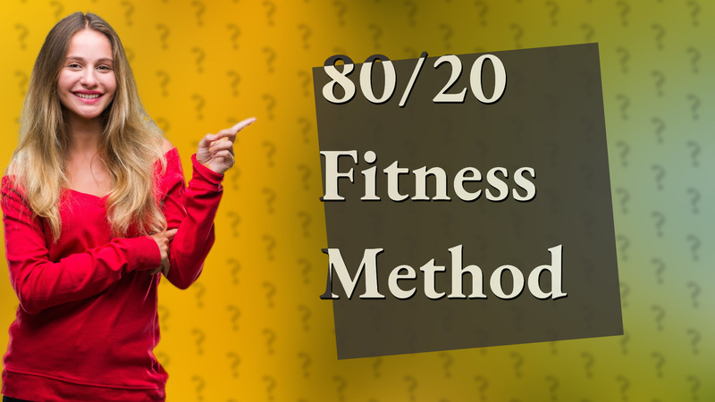 80/20 Fitness Method