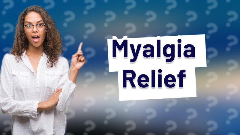 Myalgia Relief