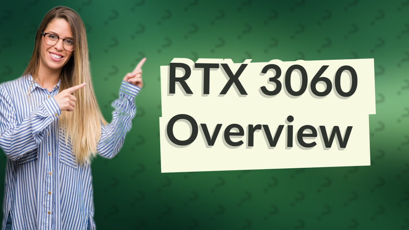 RTX 3060 Overview