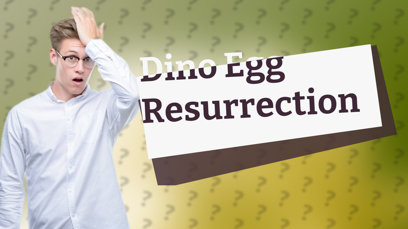 Dino Egg Resurrection