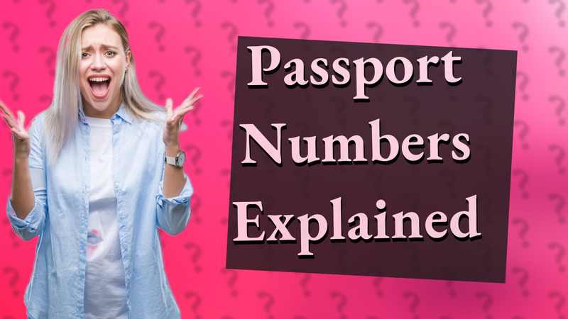 Passport Numbers Explained