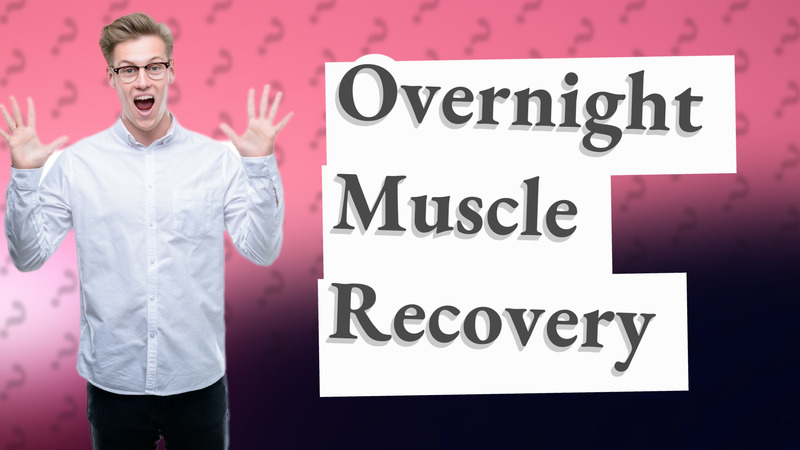 Overnight Muscle Recovery