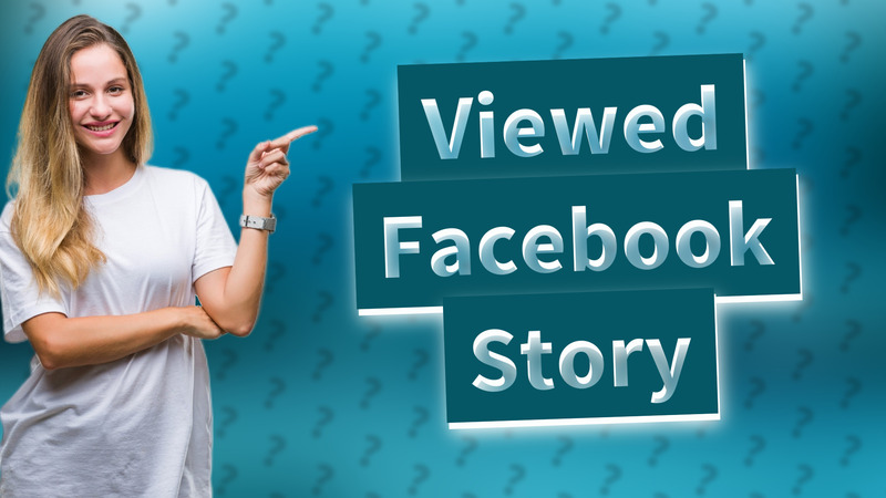 Viewed Facebook Story