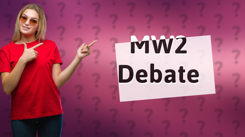 MW2 Debate
