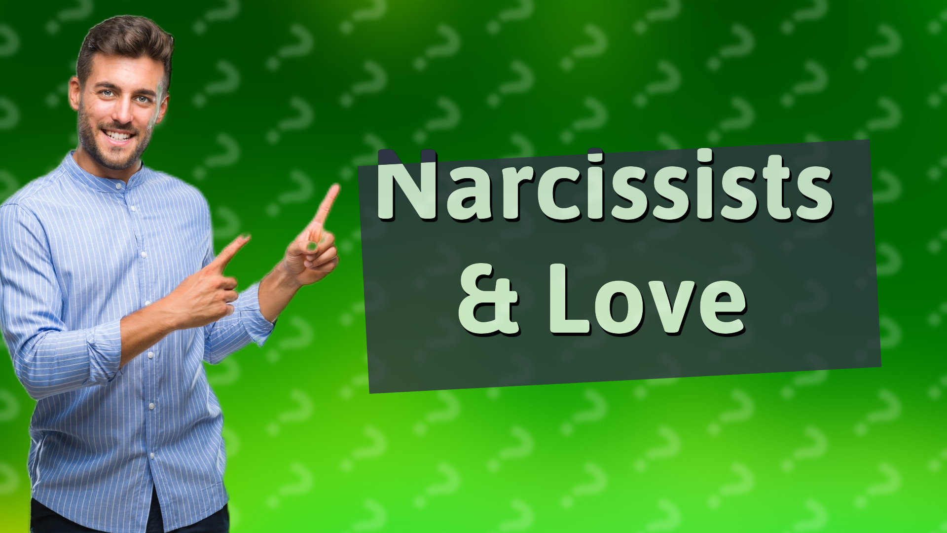 Narcissists & Love