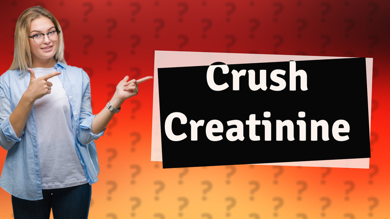 Crush Creatinine