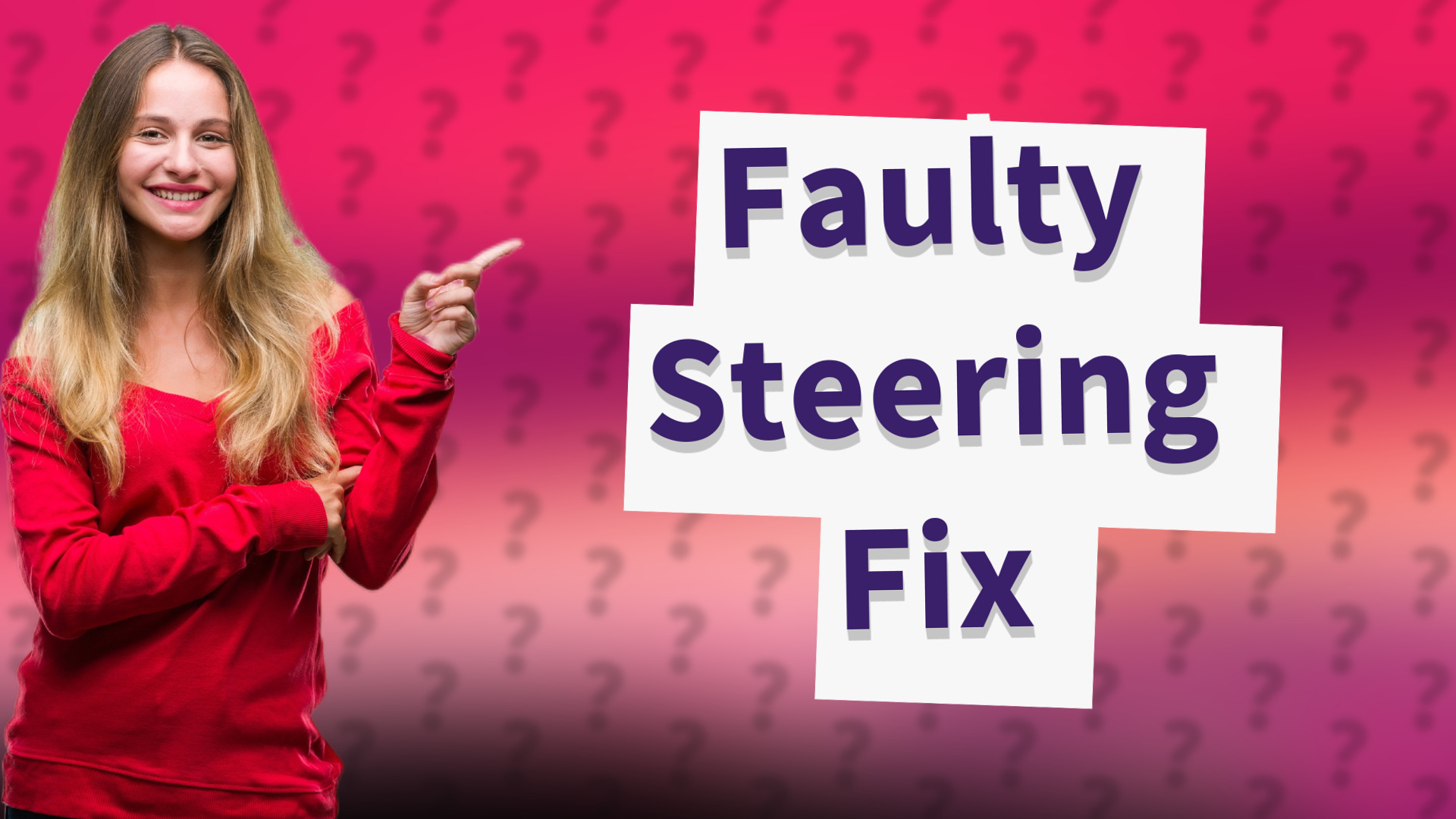 Faulty Steering Fix