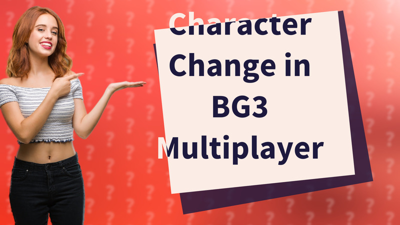 Character Change in BG3 Multiplayer