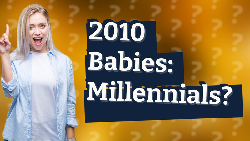 2010 Babies: Millennials?