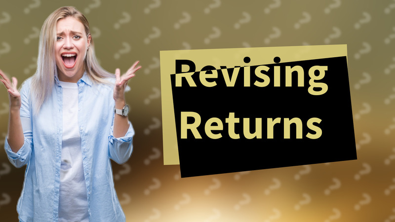 Revising Returns