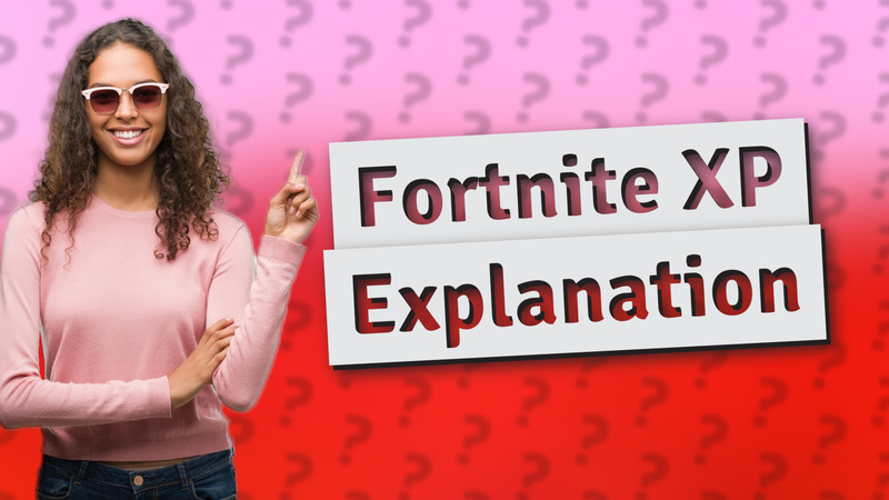 Fortnite XP Explanation