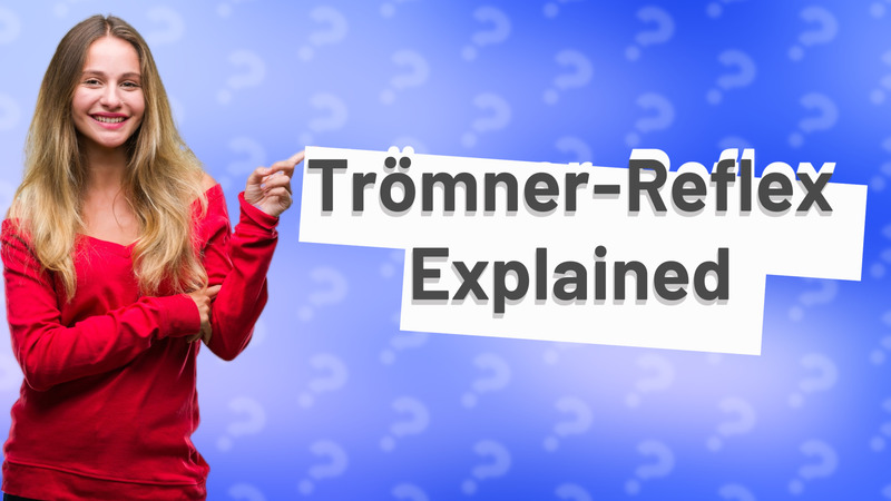 Trömner-Reflex Explained