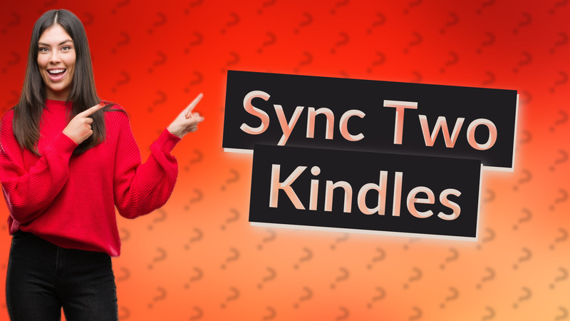 Sync Two Kindles
