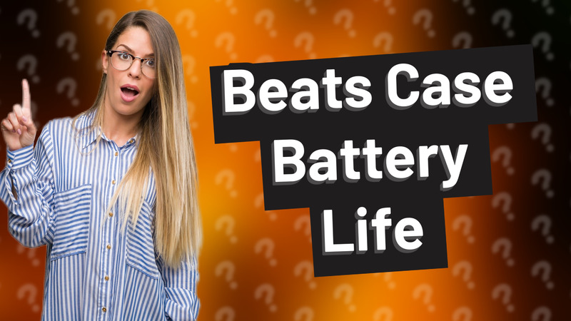Beats Case Battery Life