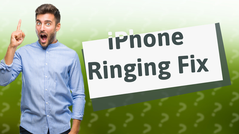 iPhone Ringing Fix