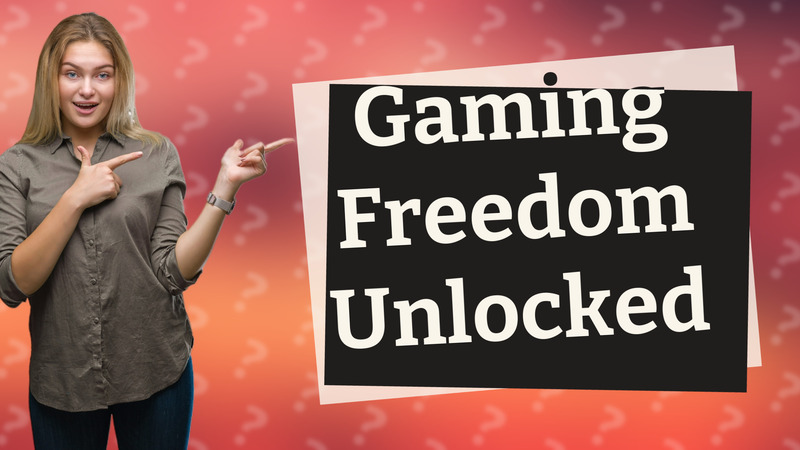 Gaming Freedom Unlocked