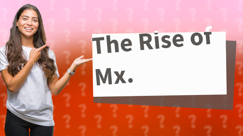 The Rise of Mx.