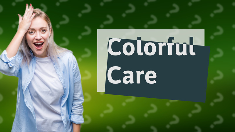 Colorful Care