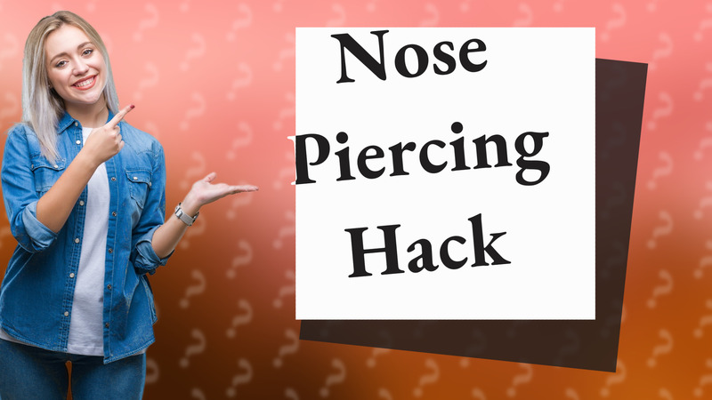 Nose Piercing Hack