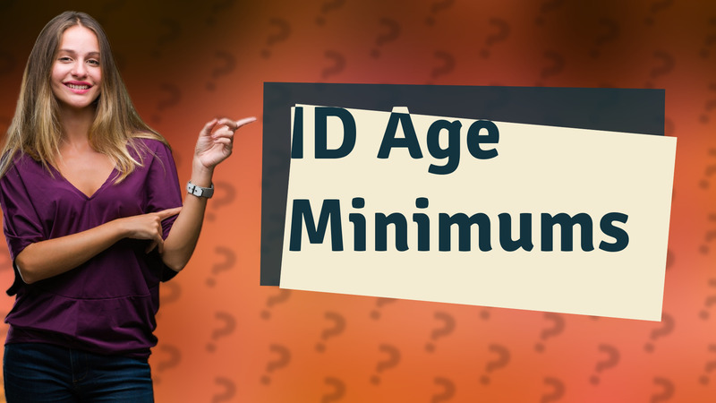 ID Age Minimums