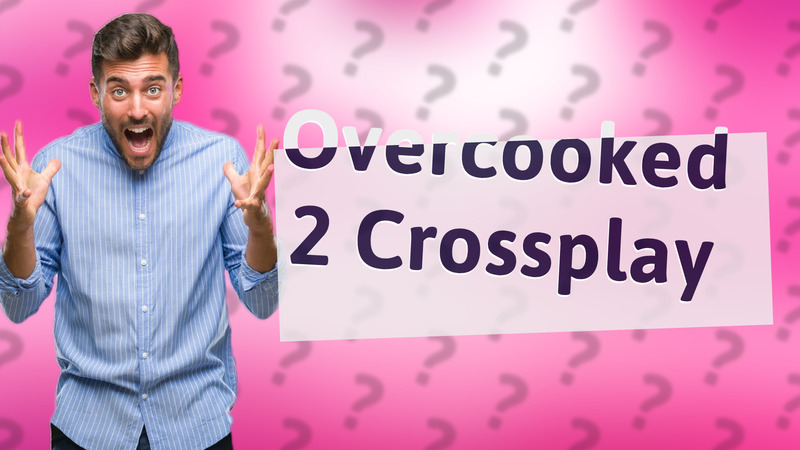Overcooked 2 Crossplay