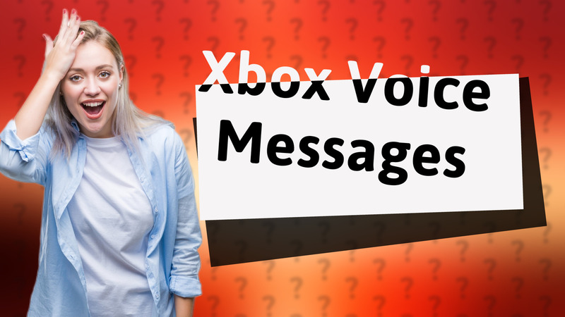 Xbox Voice Messages