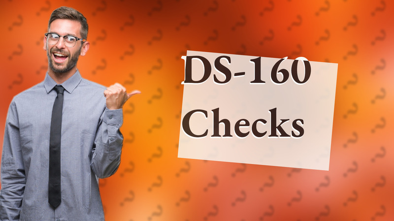 DS-160 Checks
