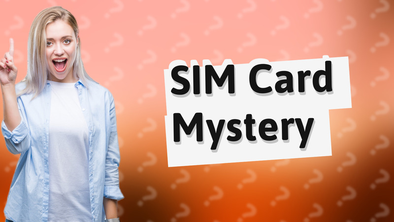 SIM Card Mystery