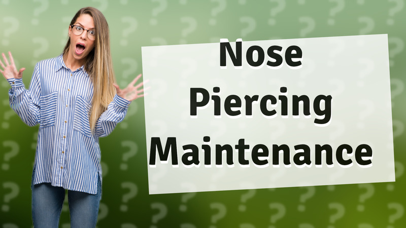 Nose Piercing Maintenance