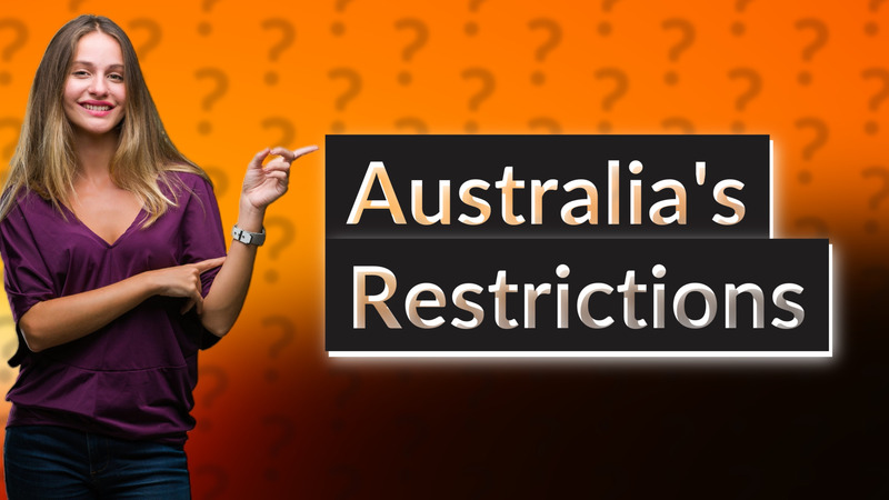 Australia's Restrictions