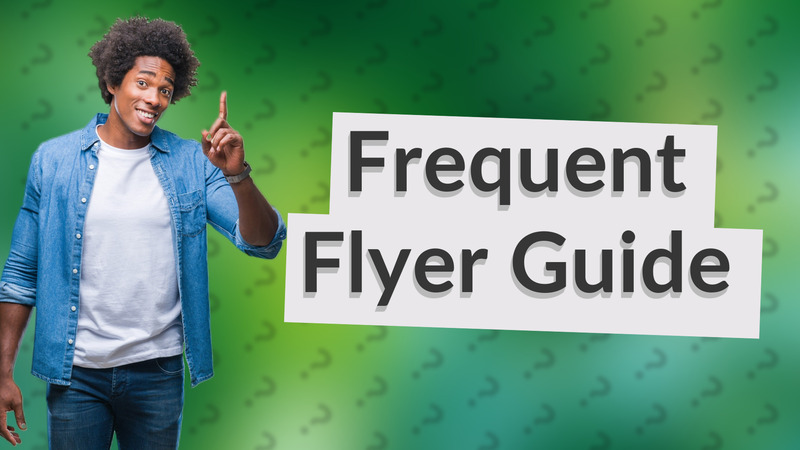 Frequent Flyer Guide